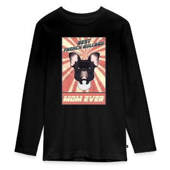 Meilleur Français Bulldog Mom Ever I Frenchie Lover - T-shirt manches longues Premium Ado - noir - Devant - AI Model Kid Female (0cm)