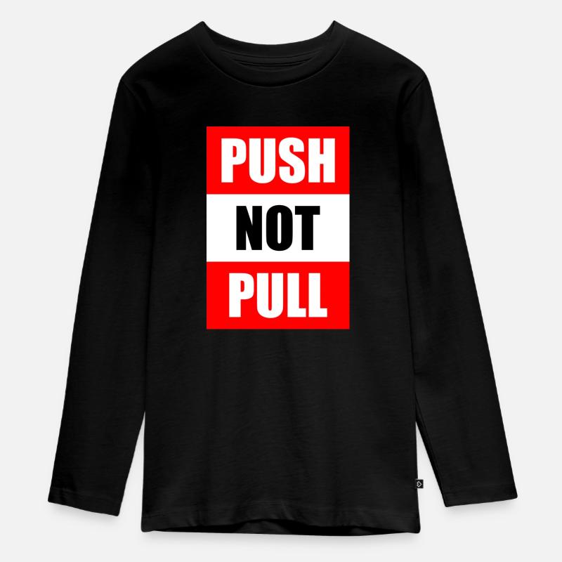 Poussez pas tirez - T-shirt manches longues Premium Ado - noir