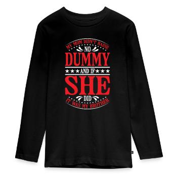 My Mom Didn't Raise No Dummy, Maybe My Brother 18 - Teenager Premium Organic Long Sleeve Shirt - black - Front - AI Model Kid Female (0cm)