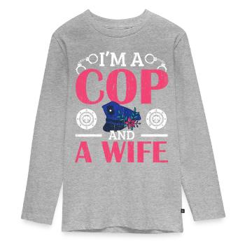 I am a policeman and a wife Police Poli - Teenager Premium Organic Long Sleeve Shirt - heather grey - Front