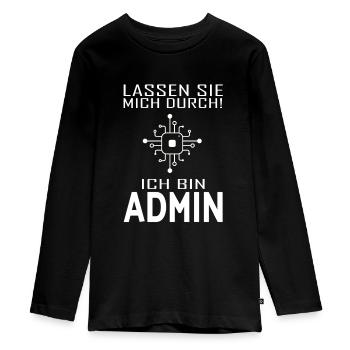 Admin Lassen Sie mich durch ich bin Admin Computer - Teenager Premium Bio Langarmshirt - Schwarz - Vorne - AI Model Kid Female (0cm)