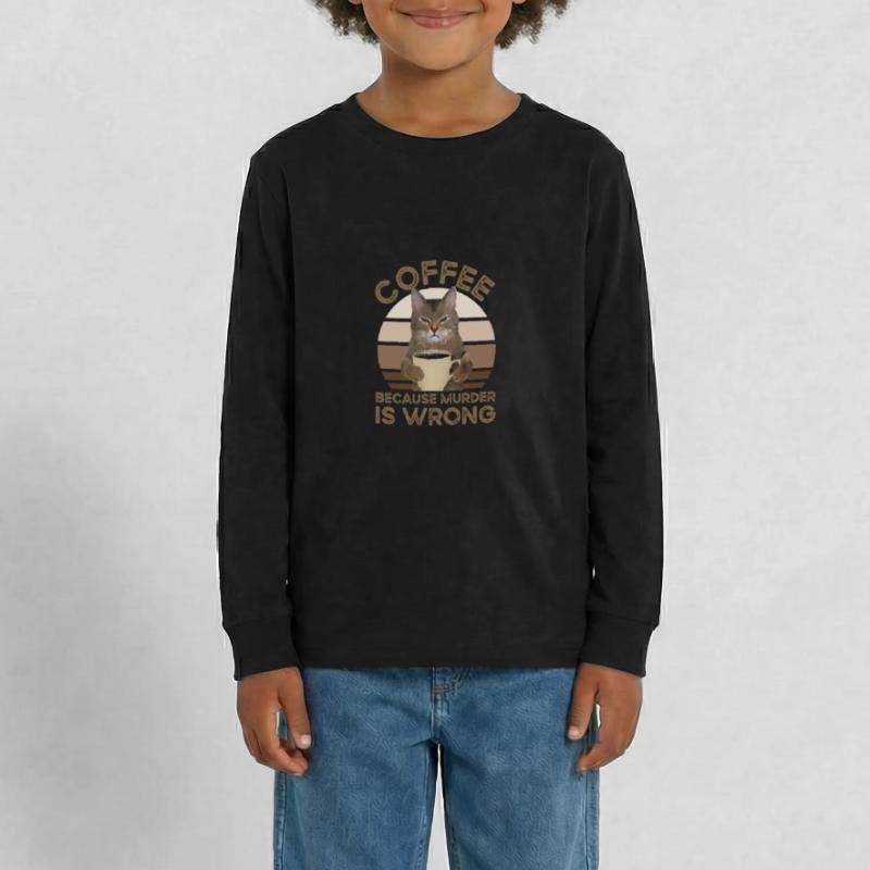 Coffee Because Murder Is Wrong Teenager Premium Organic Long Sleeve Shirt
