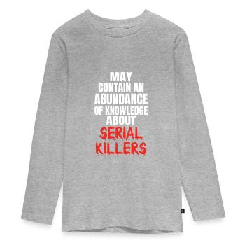 SERIAL KILLER : Knowledge About Serial Killers - T-shirt manches longues Premium Ado - gris chiné - Devant