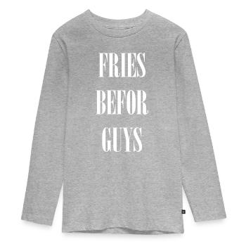 Fries befor Guys - Teenager Premium Bio Langarmshirt - Grau meliert - Vorne