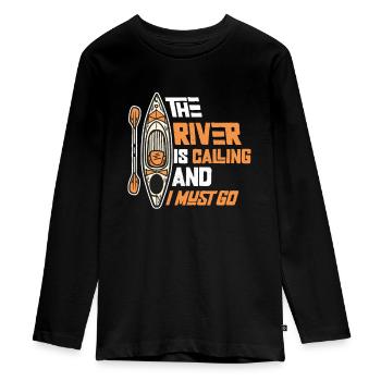 The River Is Calling, and I Must Go, Kayak Sport. - Teenager Premium Organic Long Sleeve Shirt - black - Front - AI Model Kid Female (0cm)