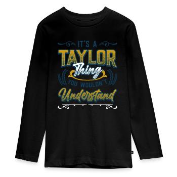 It's a Taylor thing you don't understand. - Teenager Premium Organic Long Sleeve Shirt - black - Front - AI Model Kid Female (0cm)