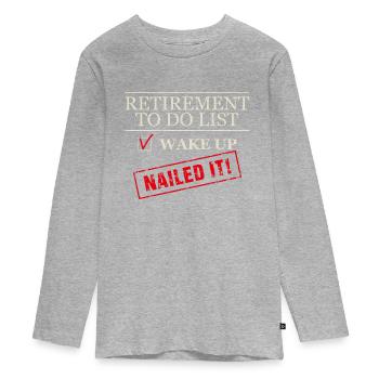 Drôle de retraite pour faire la liste cadeau cloué drôle R - T-shirt manches longues Premium Ado - gris chiné - Devant