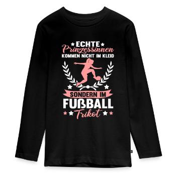 Fußball Frauen Mädchen Prinzessin Spruch Geschenk - Teenager Premium Bio Langarmshirt - Schwarz - Vorne - AI Model Kid Female (0cm)