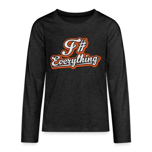 F# Everything - Teenagers' Premium Longsleeve Shirt