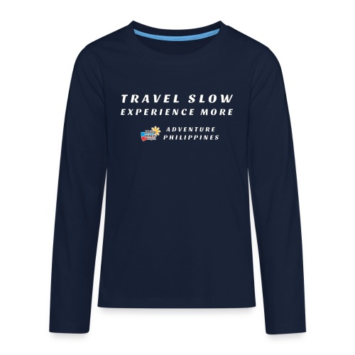 travel slow experience more - Teenager Premium Langarmshirt