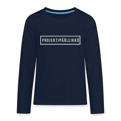 PROJEKTIPÄÄLLIKKÖ - Teinien premium pitkähihainen t-paita
