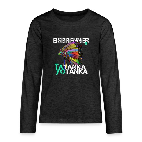 Eisbrenner & Tatanka Yotanka - Indian - Teenager Premium Langarmshirt