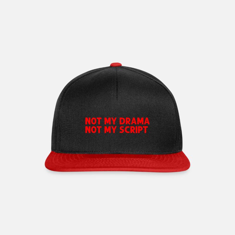 Not my drama not my script - Snapback Cap - Schwarz/Rot