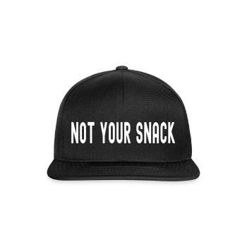 NOT YOUR SNACK - Snapback Cap - black/black - Front