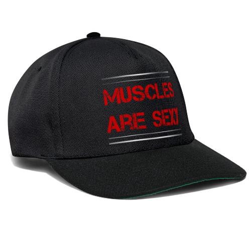 Sport - Muscles are sexy - Snapback Cap