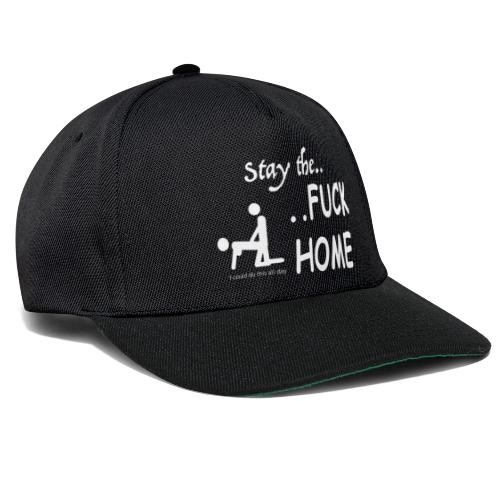 Stay the fuck home - logo - Snapback Cap