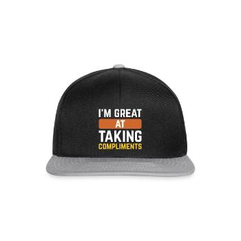 I’m Great At Taking Compliments - Snapback Cap - black/grey - Front