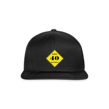 40.Geburtstag , Schild , 40 Happy Birthday (25) - Snapback Cap - Schwarz/Schwarz - Vorne