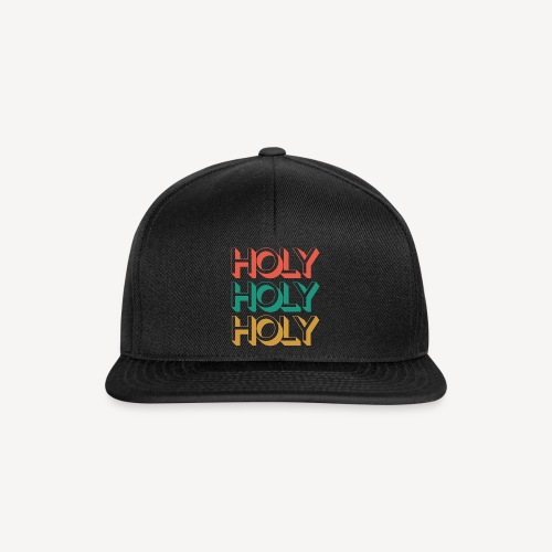 HOLY HOLY HOLY - Snapback Cap