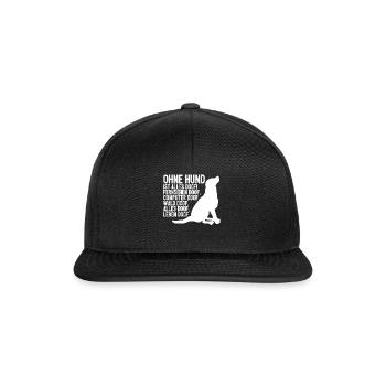 Sans chien, tout est stupide! Cadeau Doof Dog - Casquette snapback - noir/noir - Devant
