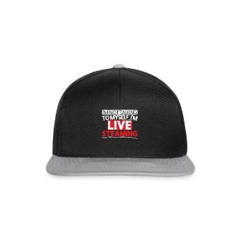 I'm Livestreaming Online Streaming Gaming Stream - Snapback Cap - black/grey - Front