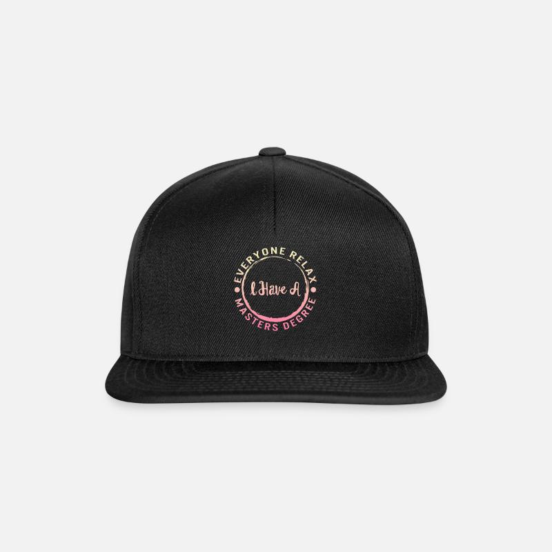 Jeder entspannt ich habe Master-Abschluss, Masters - Snapback Cap - Schwarz/Schwarz