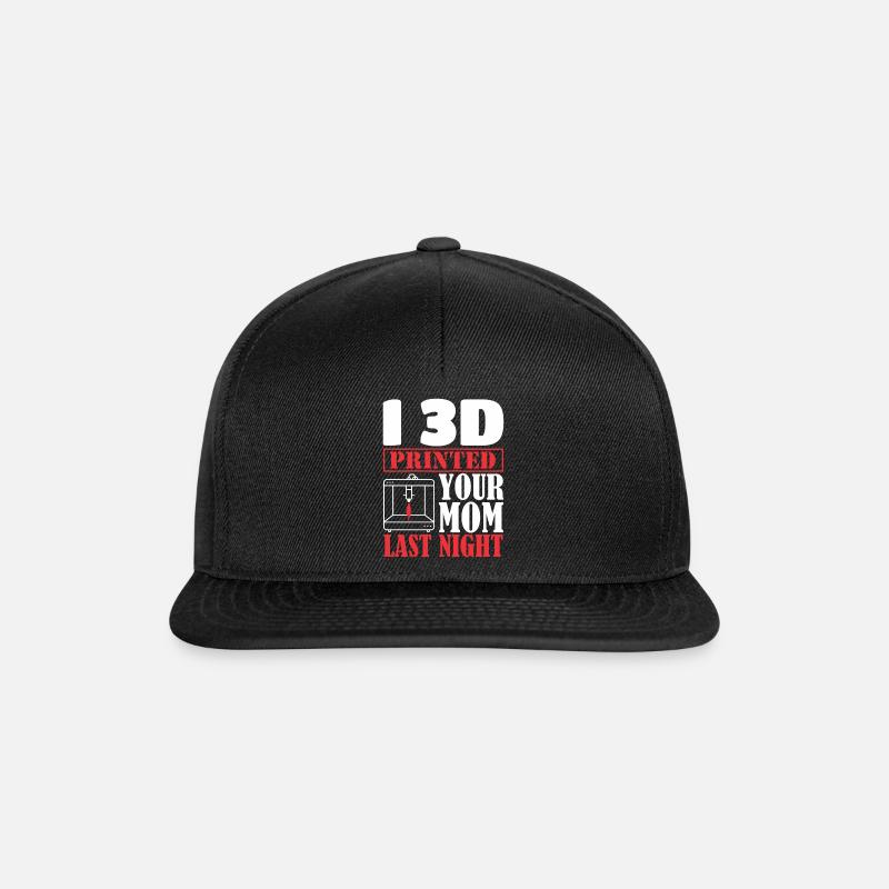 3D Printing 3D Printer I Printed Your Mom - Snapback Cap - black/black