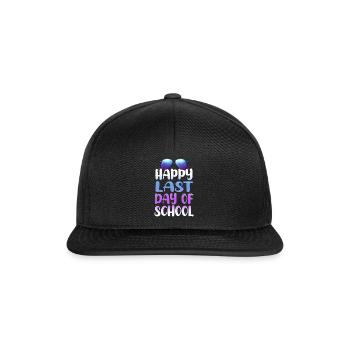 Happy Last Day Of School Students And Teachers - Snapback Cap - black/black - Front
