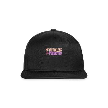 Feminist Shirt, Nevertheless She Persisted - Snapback Cap - black/black - Front