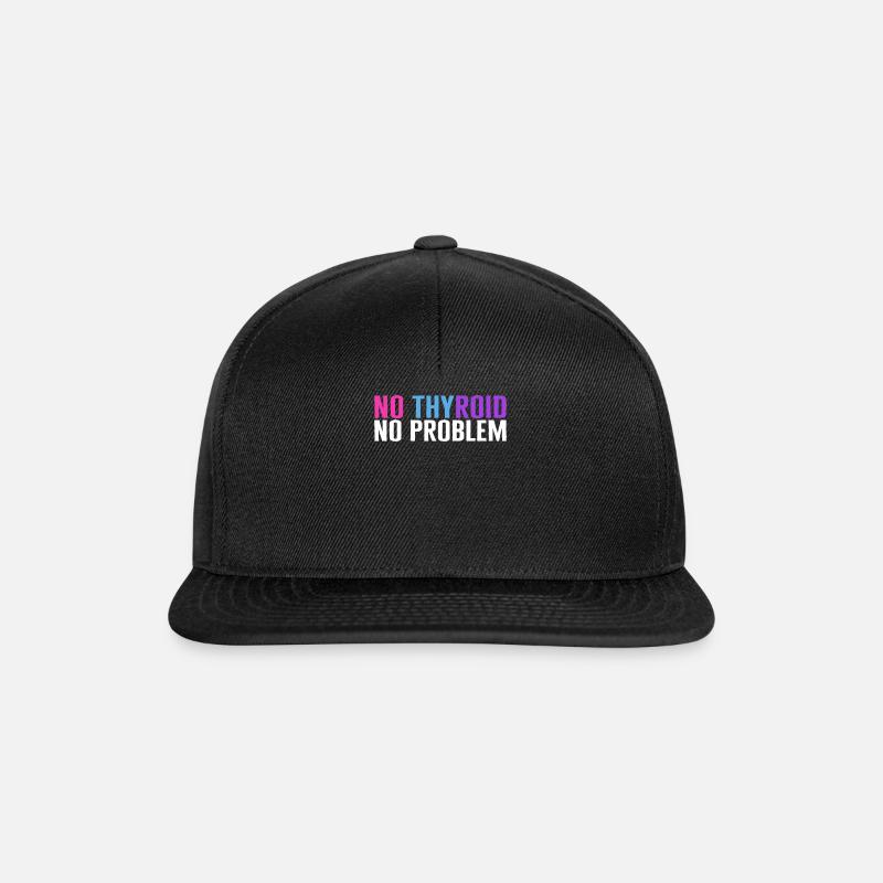 Thyroid Cancer Awareness Shirt, No Thyroid No - Snapback Cap - black/black
