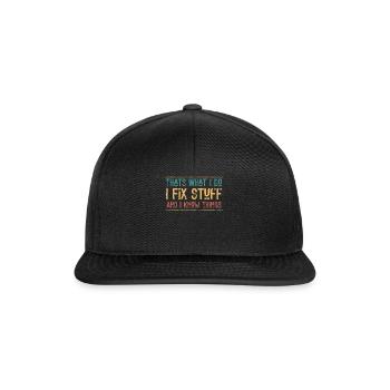 That's What I Do I Fix Stuff And I Know Things - Snapback Cap - Schwarz/Schwarz - Vorne