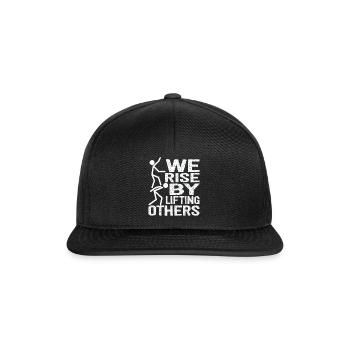 We Rise By Lifting Others Inspirational Quote - Snapback Cap - Schwarz/Schwarz - Vorne
