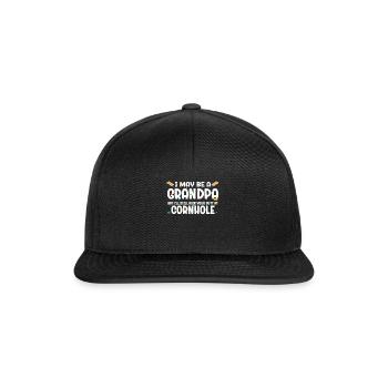 I May Be A Grandpa But I'll Still Kick Cornhole - Snapback Cap - black/black - Front
