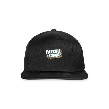 Chemise de la Semaine nationale de la paie, Escouade de la paie drôle - Casquette snapback - noir/noir - Devant