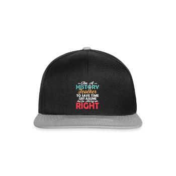 I'm A History Teacher To Save Time Professor Educa - Snapback Cap - black/grey - Front