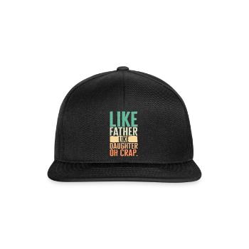 Chemise de père, comme fille comme père Oh merde - Casquette snapback - noir/noir - Devant