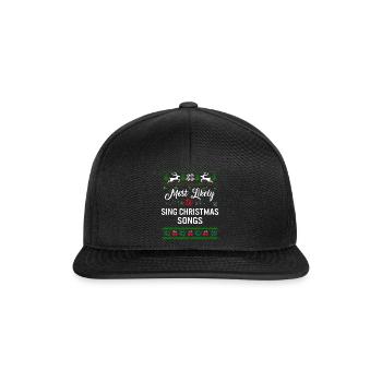 Am ehesten Weihnachtslieder singen Hemd, Damen - Snapback Cap - Schwarz/Schwarz - Vorne