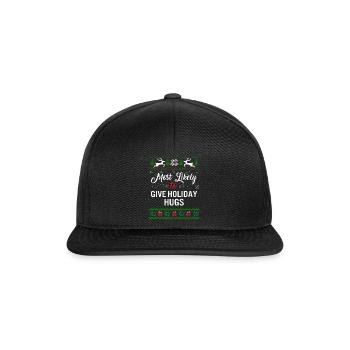 Most Likely To Give Holiday Hugs Shirt, Womens - Snapback Cap - black/black - Front