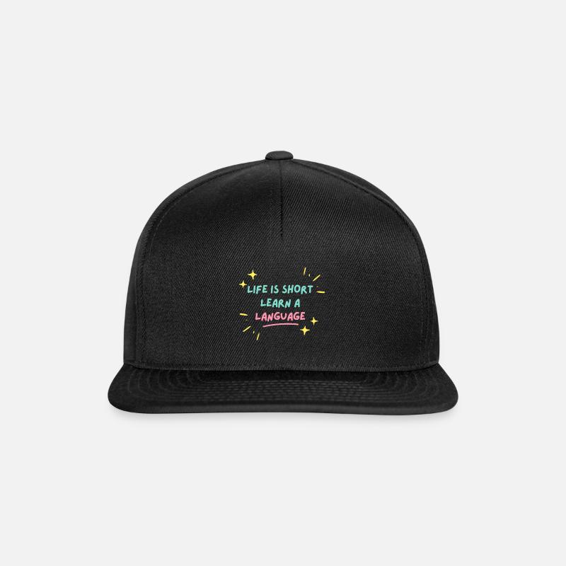 Das Leben ist kurz, lerne eine Sprache - Snapback Cap - Schwarz/Schwarz