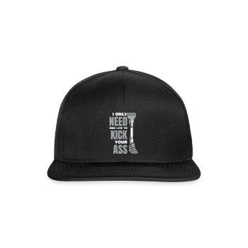 Brauchen Sie nur ein Bein, um Ihrem Arschbein zu treten - Snapback Cap - Schwarz/Schwarz - Vorne
