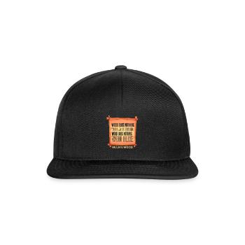 Funny lumberjack lumberjack saying - Snapback Cap - black/black - Front