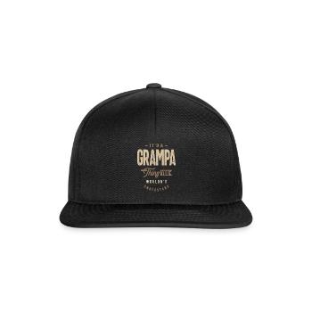 Grampa Life - You Wouldn't Understand, Grandpa - Snapback Cap - black/black - Front