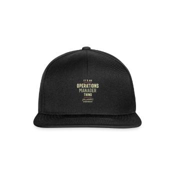 Operations Manager-Ding, das Sie nicht verstehen würden - Snapback Cap - Schwarz/Schwarz - Vorne