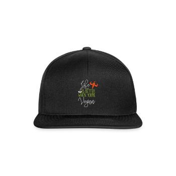 Life Is Better Vegan Veganer Geschenkidee Geschenk - Snapback Cap - Schwarz/Schwarz - Vorne