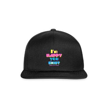 I'm happy you exist - Snapback Cap - black/black - Front