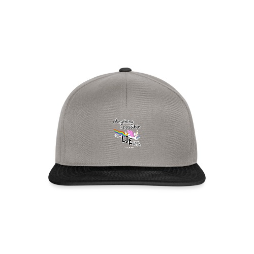 Anything Is Possible if you lie hard enough - Snapback Cap