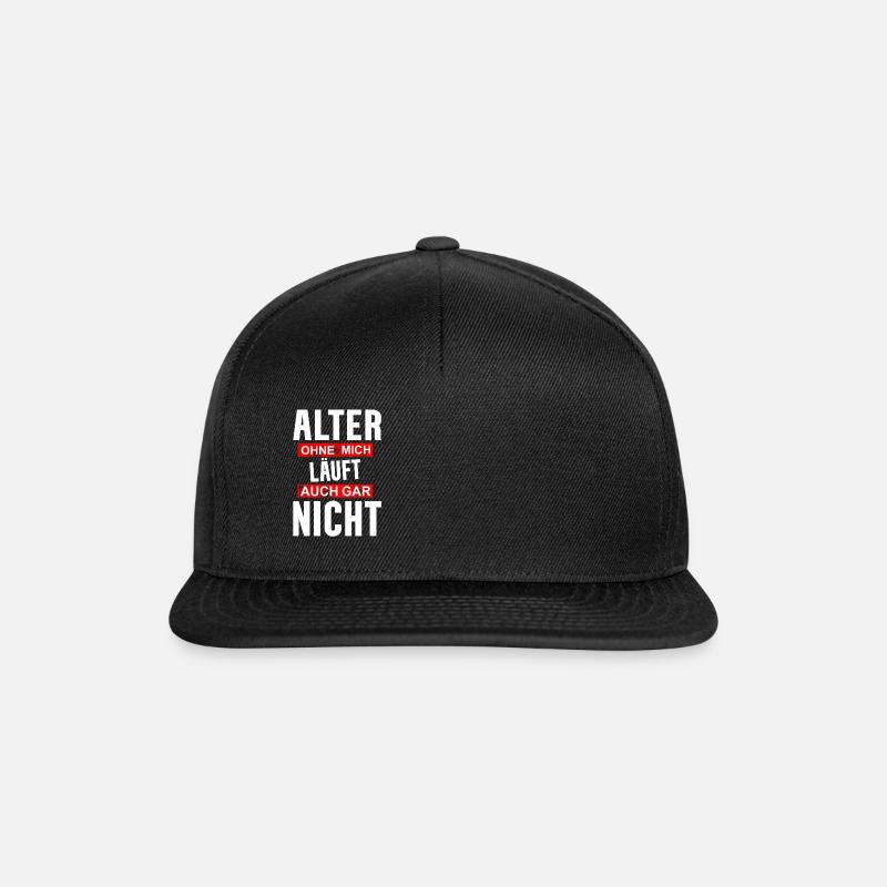 Lustig Spruch Alter ohne mich läuft auch gar nicht - Snapback Cap - Schwarz/Schwarz