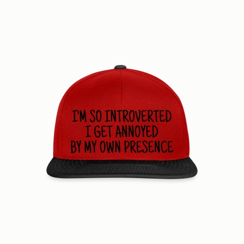 I'm so introverted… - Snapback Cap