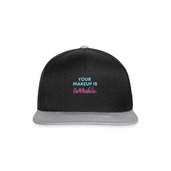 Humoristique Votre maquillage est terrible Drag Queens - Casquette snapback - noir/gris - Devant