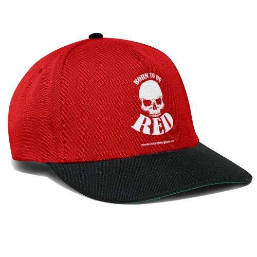 Born to be red! - Snapback Cap